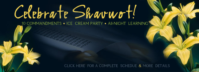 Celebrate Shavuot!